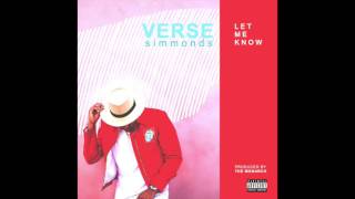 Verse Simmonds - "Let Me Know" OFFICIAL VERSION
