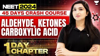 1 Day 1 Chapter: Aldehydes, Ketones, Carboxylic Acids | 45 Days Crash Course | Akansha Karnwal
