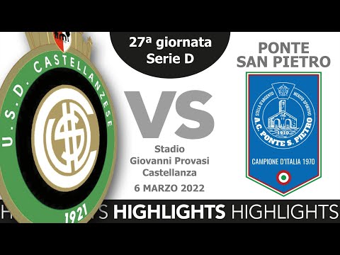HIGHLIGHTS | Castellanzese 2-3 Ponte San Pietro | Serie D 2021-22 | Giornata 27
