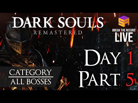 Break the Record: LIVE 4 - Day 1, Part 5 - Dark Souls Remastered (All Bosses) #BTRL4