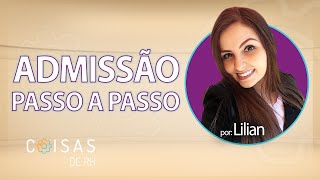 ADMISSÃO PASSO A PASSO | COISAS DE RH