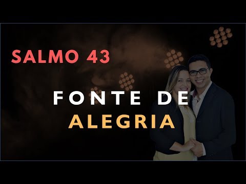 Psalm 43 Study: Source of JOY (Bible Explained)