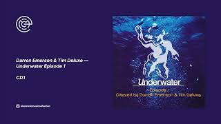 Darren Emerson & Tim Deluxe - Underwater Episode 1 (CD1) (2002)