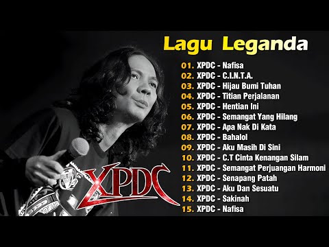 XPDC Full Album | Lagu XPDC Leganda | Nafisa, C.I.N.T.A. | Lagu Rock Kapak Terpilih 90an