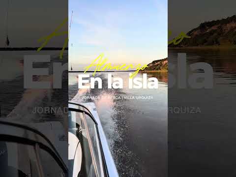 🍽️ ALMUERZO EN LA ISLA | Pesca en Villa Urquiza, Entre Ríos
