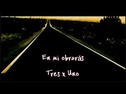 En Mi Obraras - Tres Por Uno