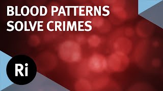 How bloodstain pattern analysis works