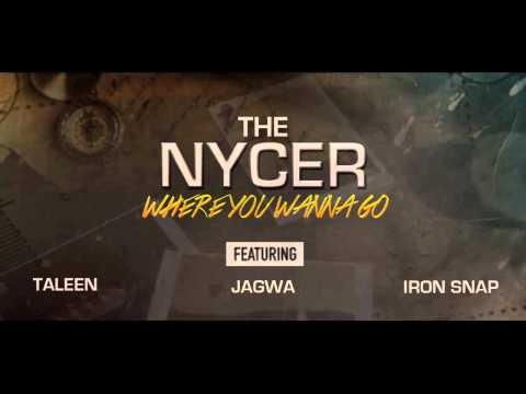 The Nycer Feat Taleen, Jagwa & Iron Snap - Where You Wanna Go (Radio Edit HQ)