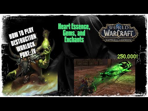 How to play Destro Warlock in BFA 8.3 - Heart Essences, Gems and Enchants for Crit 250,000 Damage