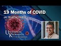What Happened: Dr. Jay Bhattacharya on 19 Months of COVID