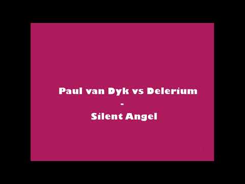 Paul van Dyk vs Delerium - Silent Angel