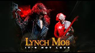 Lynch Mob - "It's Not Love" - Official Live Video