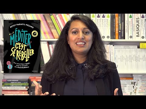 Mediter c'est se rebeller : Betsy Parayil-Pezard nous parle de sa méthode
