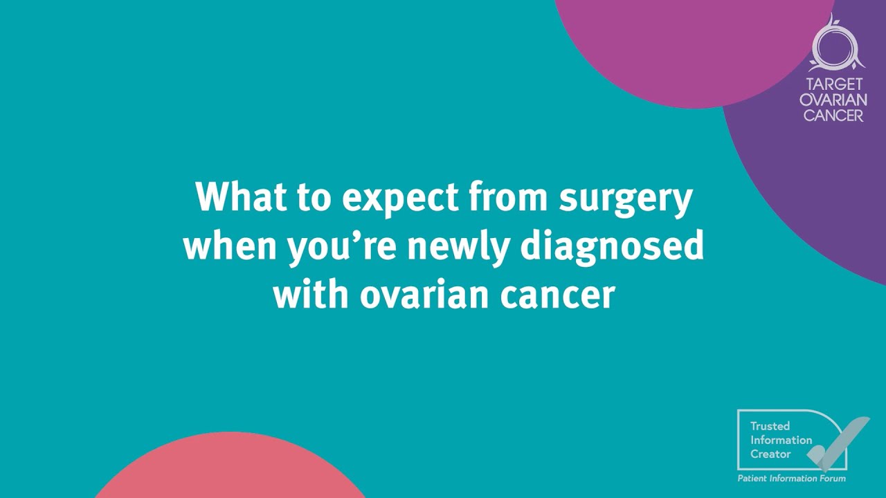 What to expect from surgery when you're newly diagnosed with ovarian cancer