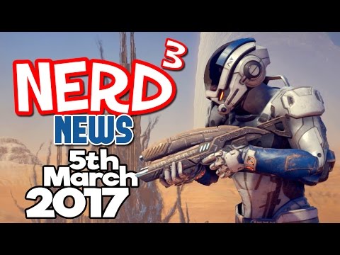 Nerd³ News - 5th March 2017 - Link Please
