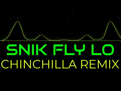 SNIK FLY LO - CHINCHILLA #1 Remix