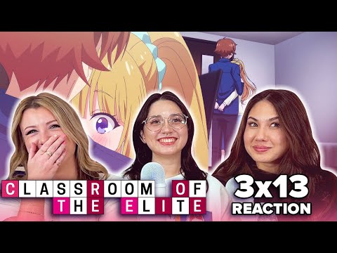 A CONFESSION?! 🤯 Classroom of the Elite - 3x13 - Love is the best teacher.