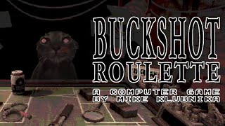 【Buckshot Roulette】ロシアンルーレットから生き残れ！