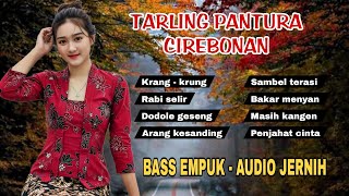Download lagu TARLING PANTURA CIREBONAN - SOFT BASS, CLEAR AUDIO mp3