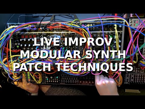 Live Improv Modular Synth Patch Techniques