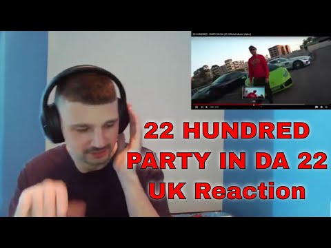 22 HUNDRED - PARTY IN DA 22 (Official Music Video) - UK Reaction