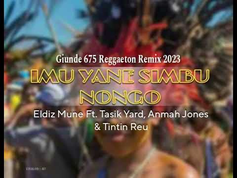 Imu Yane Simbu Nongo 2023 remix Dj Guinde x Eldiz Mune x Tin² Reu x Tasik Yard & Amah Jones