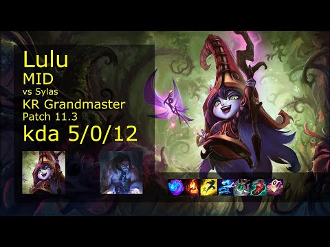 Lulu vs Sylas Mid - KR Grandmaster 5/0/12 Patch 11.3 Gameplay // [롤] 룰루 vs 사일러스 미드