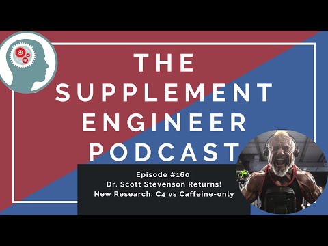 Episode #160: Dr. Scott Stevenson Returns -- C4 vs caffeine-only pre workout study
