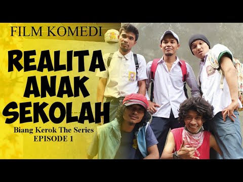 film-komedi-realita-anak-sekolah-serial-biang-kerok-eps-1