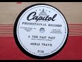 Merle Travis "A Too Fast Past" on Capitol 2136 (sounds like Hot Tuna's "Keep on Truckin', Mama")