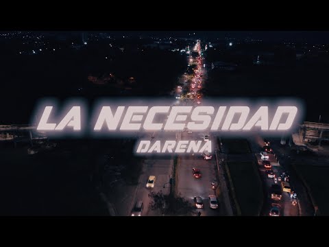 La Necesidad - Darena (Video Oficial)