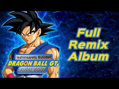 Dragon Ball GT: Final Bout (PS1) - Isshinsareta Butoden (Remix Album)