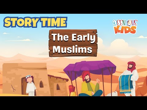 Stories from the Seerah I The Early Muslims  I StoryTime for Muslim Children