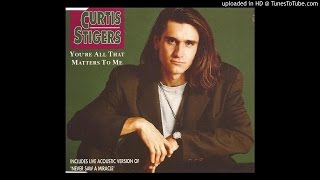 Curtis Stigers - You're All That Matters To Me