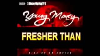 New! YoungMoney Ft Birdman  &quot;Fresher Than Ever&quot; 2014 (Trapped Like Chucky Mixtape)