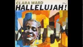 The Lord Will Understand (And Say, Well Done)-Clara Ward