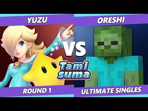 TAMISUMA Championship 3 Round 1 - Yuzu (Rosalina) Vs. Oreshi (Steve) SSBU