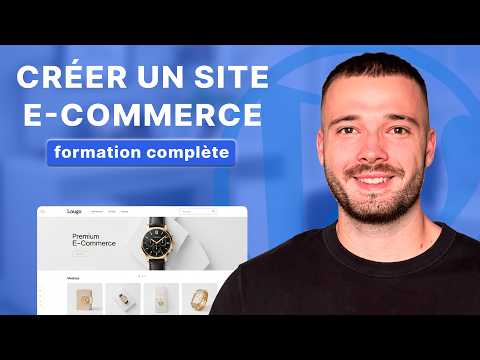 Créer une boutique en ligne avec Wordpress et WooCommerce de A à Z - Tutoriel 2026