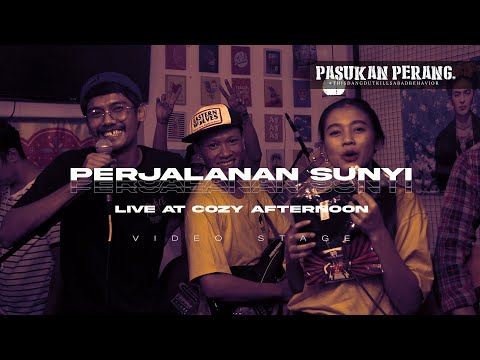 PASUKAN PERANG - PERJALANAN SUNYI (LIVE COZY AFTERNOON)