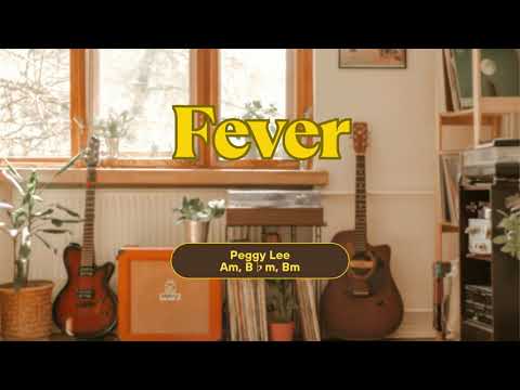Fever (Backing Track) Peggy Lee in the key of Am, B♭m, Bm