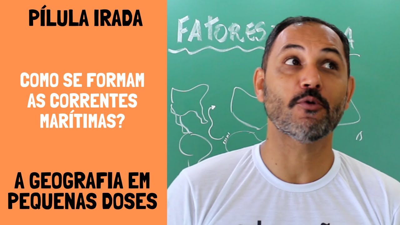 COMO SE FORMAM AS CORRENTES MARÍTIMAS - PÍLULA IRADA
