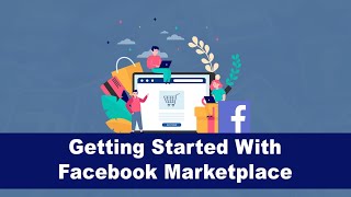 Getting Started With Facebook Marketplace for Business
