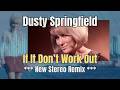 Dusty Springfield - If It Don't Work Out (1965, new stereo remix 2026)