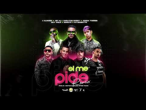 Si Me Pide Remix - J Alvarez, Jey M, Carlitos Rossy, Jonna Torres, Manu Tj,  Muy Coló, Dj Sammyto 👁