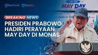 BREAKING NEWS: Perayaan May Day 2026 di Monas Akan Dihadiri Prabowo & 400 Ribu Buruh