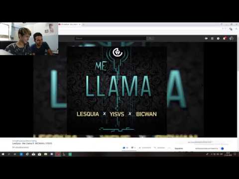 REACCIÓN -  Me Llama - LesQuia ft. BICWAN x YISVS