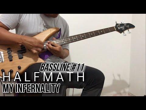 Bassline #11 | HALFMATH - My Infernality [Bass Interpretation]
