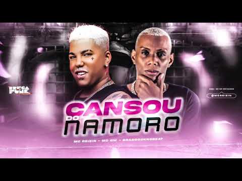 MC REIZIN E MC GW - CANSOU DO NAMORO / BUCETINH4 CRIMINOSA - REMIX BREGA FUNK