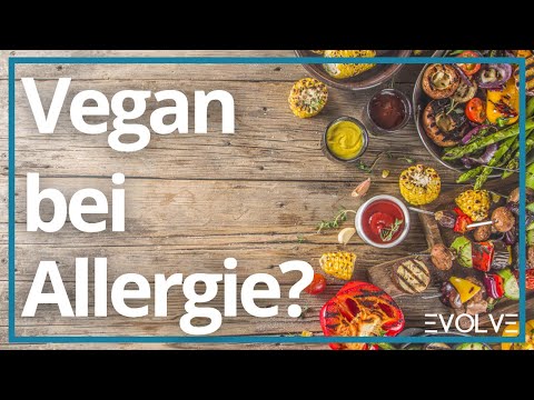 Allergien und vegan: Kann eine pflanzliche Ernährung helfen?