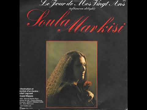 Le jour de mes vingt ans (Afternoon delight) / Soula Markisi.
